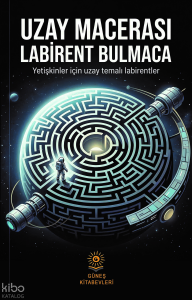 Uzay Macerası Labirent Bulmaca;Yetişkinler İçin Uzay Temalı Labirentler
