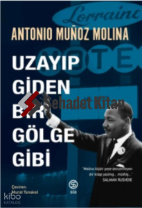 Uzayıp Giden Bir Gölge Gibi