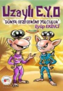 Uzaylı E.Y.O Dünya Gezegenine Yolculuk