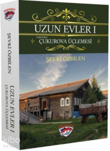 Uzun Evler 1 - Çukurova Üçlemesi