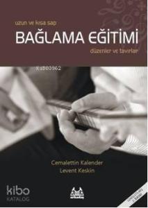 Uzun ve Kısa Sap Bağlama Eğitimi; Düzenler ve Tavırlar