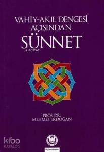 Vahiy-Akıl Dengesi Açısından Sünnet