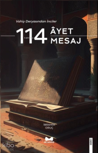 Vahiy Deryasından İnciler 114 Ayet & 114 Mesaj