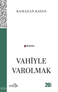 Vahiyle Varolmak
