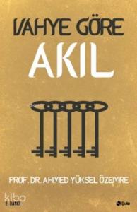 Vahye Göre Akıl