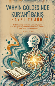 Vahyin Gölgesinde Kur’an’î Bakış