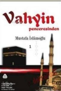 Vahyin Penceresinden 1