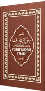Vahyin Rehberliğinde Yusuf Suresi Tefsiri (Ciltli)