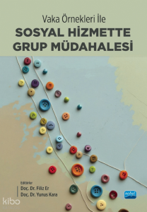 Vaka Örnekleri ile Sosyal Hizmette Grup Müdahalesi