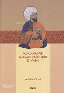 Vak'anüvis Mehmed Emin Edib Divanı