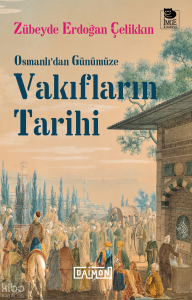 Vakıfların Tarihi - Osmanlı'dan Günümüze