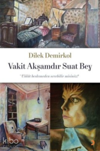 Vakit Akşamdır Suat Bey ;Umut Beslemeden Sevebilir Misiniz?