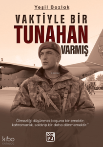 Vaktiyle Bir Tunahan Varmış