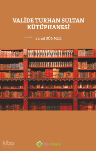 Valide Turhan Sultan Kütüphanesi