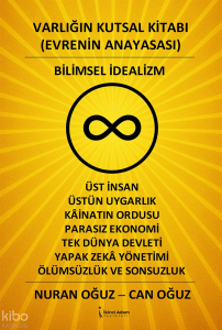 Varlığın Kutsal Kitabı (Evrenin Anayasası);Bilimsel İdealizm