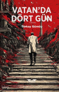Vatan’da Dört Gün