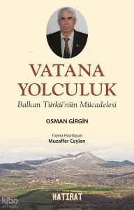 Vatana Yolculuk;Balkan Türkü'nün Mücadelesi