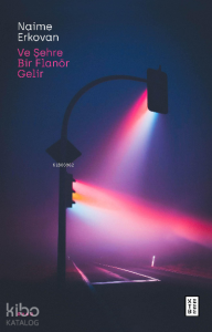 Ve Şehre Bir Flanör Gelir