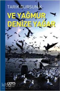 Ve Yağmur Denize Yağar