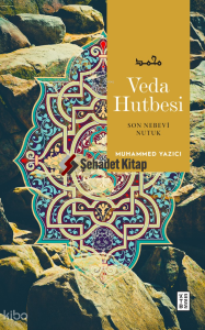 Veda Hutbesi;Son Nebevi Nutuk
