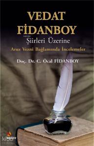 Vedat Fidanboy Şiirleri Üzerine;Aruz Vezni Bağlamında İncelemeler