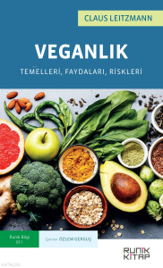Veganlık;Temelleri, Faydaları, Riskleri