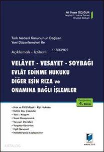 Velayet-Vesayet-soybağı Evlat Edinme Hukuku Diğer Eşin Rıza ve Onamına Bağlı İşlemler