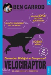 Velociraptor; Dinozorları Bildiğini mi Sanıyorsun?
