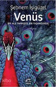 Venüs; Bir Aile Tarihçesi, Bir Yaşamöyküsü