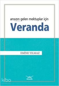 Veranda; Ansızın Gelen Mektuplar İçin