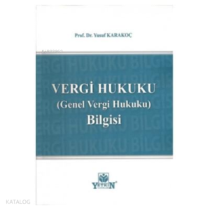 Vergi Hukuku;Genel Vergi Hukuku Bilgisi