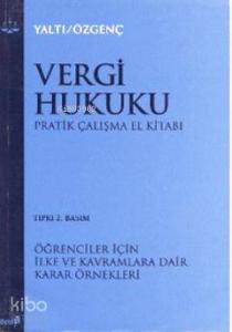 Vergi Hukuku Pratik Çalışma El Kitabı