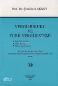 Vergi Hukuku ve Türk Vergi Sistemi