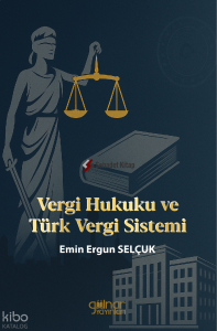 Vergi Hukuku ve Türk Vergi Sistemi