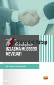 Vergi Hukukunda Uzlaşma Müessesesi Mevzuatı