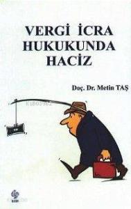 Vergi İcra Hukukunda Haciz