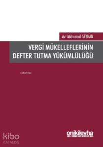 Vergi Mükelleflerinin Defter Tutma Yükümlülüğü