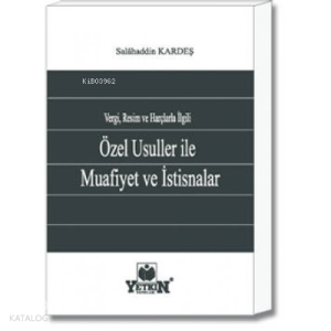 Vergi, Resim ve Harçlarla İlgili Özel Usuller ile Muafiyet ve İstisnalar