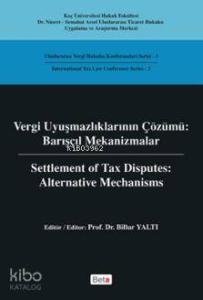 Vergi Uyuşmazlıklarının Çözümü - Barışçıl Mekanizmalar