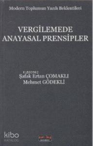 Vergilemede Anayasal Prensipler; Modern Toplumun Yazılı Beklentileri