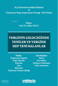 Verginin Geleceğinde Yeniler ve Vergide Hep Yeni Kalanlar