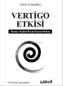 Vertigo Etkisi; Sinema-Toplum-İnsan-Zaman-Mekan