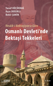 Vesâik-i Bektaşiyan'a Göre Osmanlı Devleti'nde Bekaşi Tekkeleri