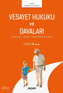 Vesayet Hukuku ve Davaları;Açıklamalar – Davalar – Yüksek Mahkeme Kararları