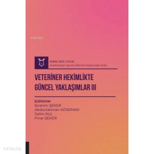 Veteriner Hekimlikte Güncel Yaklaşımlar III ( Aybak 2023 Eylül )