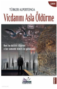 Vicdanını Asla Öldürme