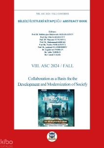 VIII. ASC 2024 - Fall Collaboration as a Basis for the Development - Bildiri Özetleri Kitapçığı - Abstract Booknt and Modernization of Society