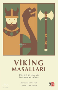 Viking Masalları;Gökyüzü, Bir Asker İçin Harikulade Bir Çadırdır.