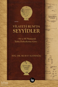 Vilayet-i Rum'da Seyyidler;94 ve 95 Numaralı Teftiş Defterlerine Göre