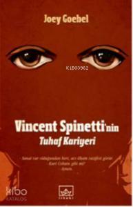 Vincent Spinettinin Tuhaf Kariyeri